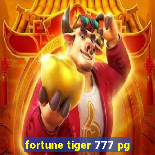 fortune tiger 777 pg